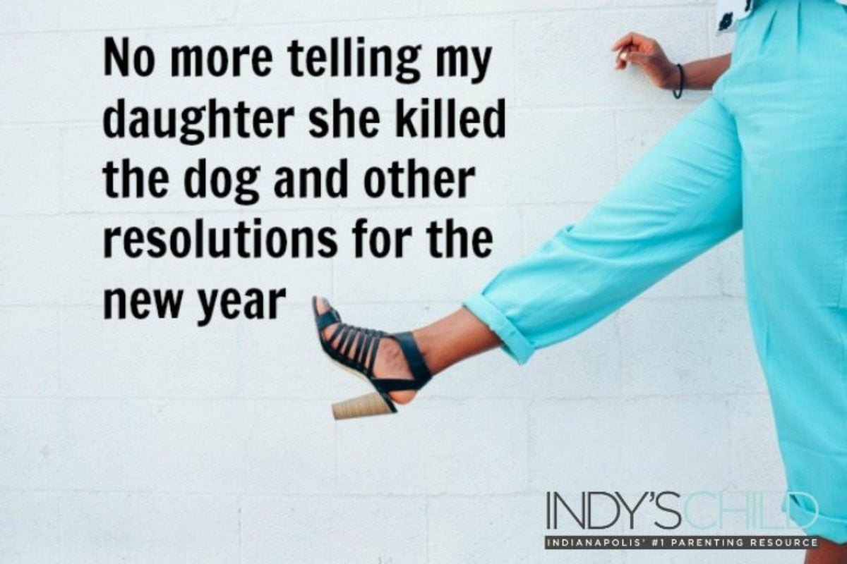 No Telling My Daughter She Killed The Dog And Other Resolutions