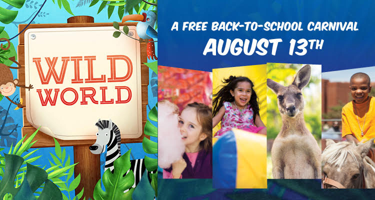 Wild World – FREE Back-to-School Carnival August 13