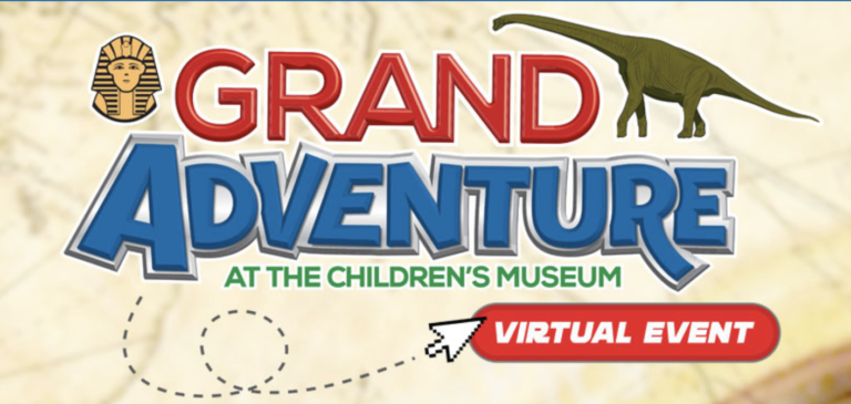 A GRAND Adventure Virtual Event at The Children’s Museum