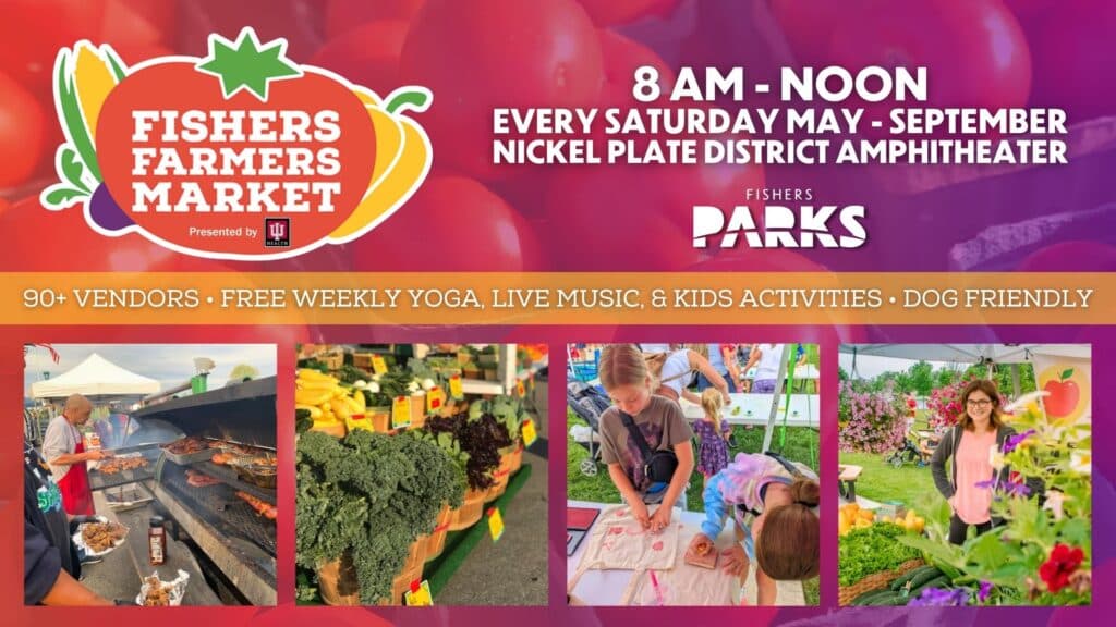 Fishers Farmers Market, Presented by IU Health