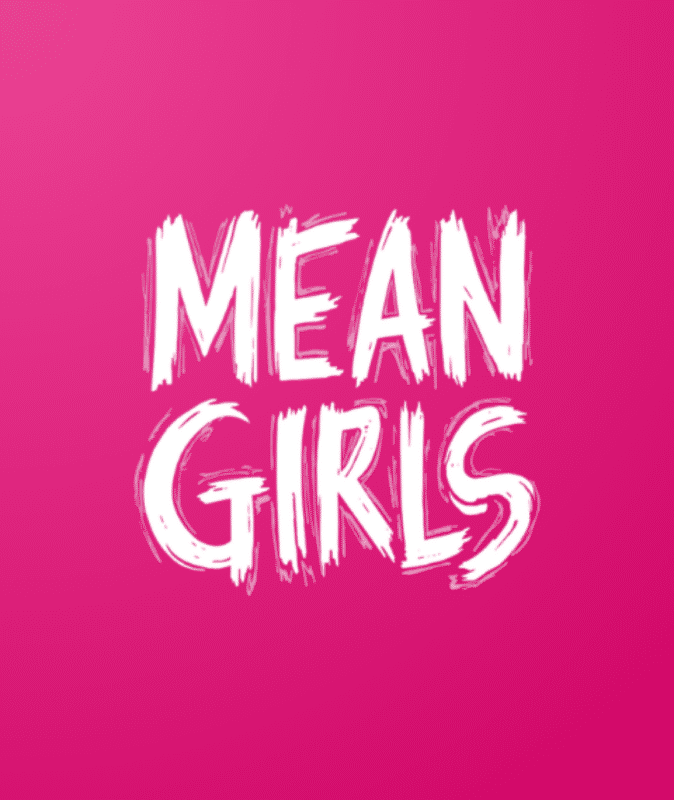 Mean Girls show graphic from Footlite Musicals