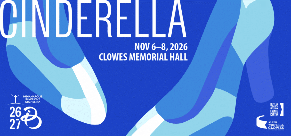 Cinderella, Nov. 6-8, 2026, at Clowes Memorial Hall