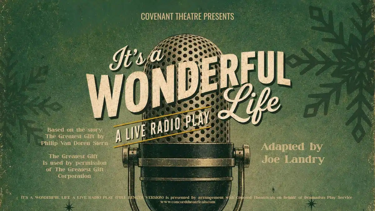 Show art for It's a Wonderful Life: A Live Radio Play at Covenant Christian High School, with a vintage radio microphone on a green background